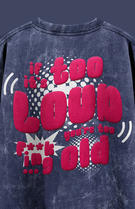 ACID WASH STREETWEAR T-SHIRT - TOO LOUD