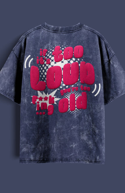ACID WASH STREETWEAR T-SHIRT - TOO LOUD